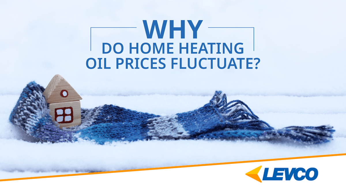 Why Do Home Heating Oil Prices Fluctuate? LEVCO